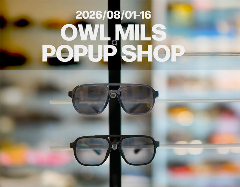 OWL MILS POPUP SHOP開催 度付き対応有り